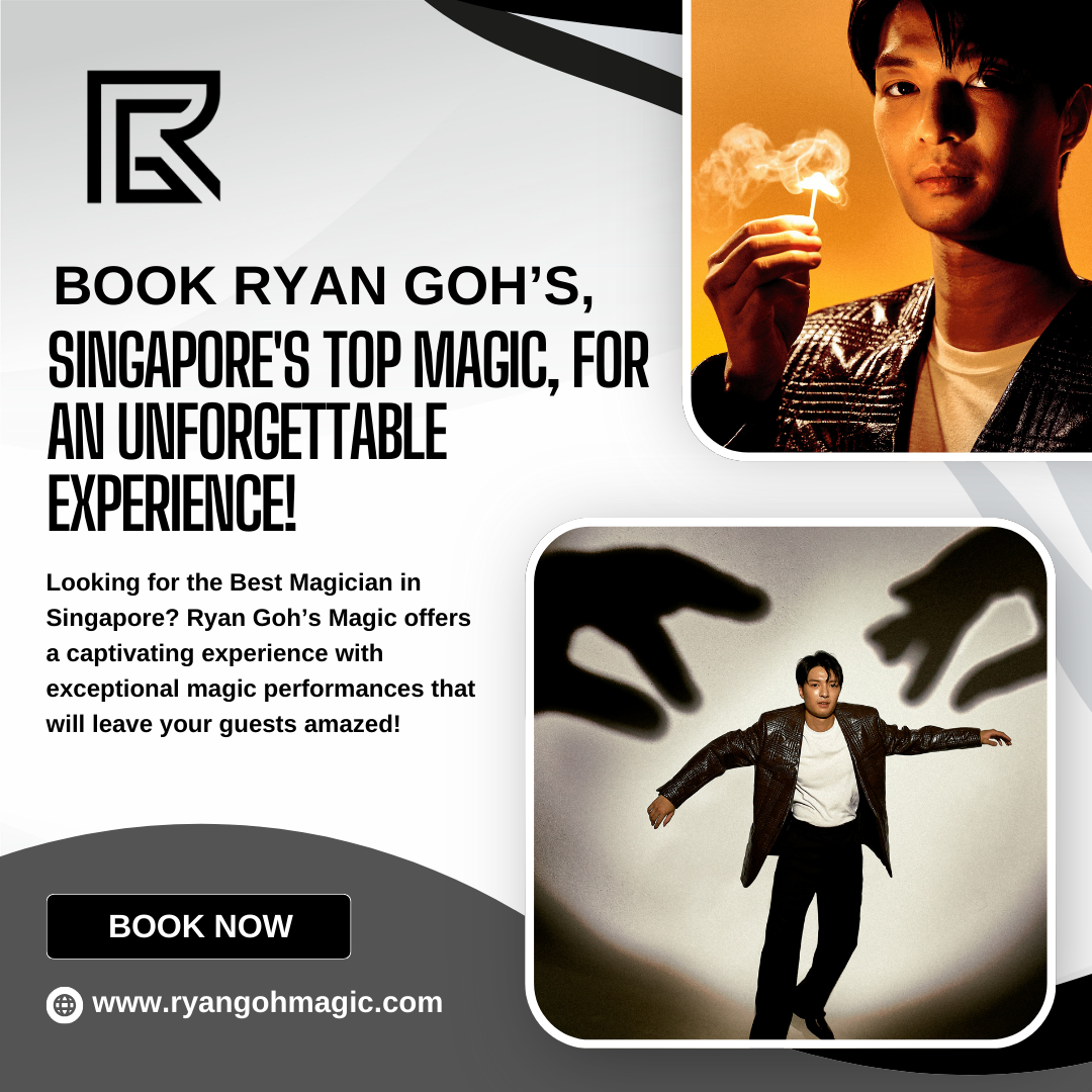 Ryan Goh – Elevating Events with World-Class Magic in Singapore